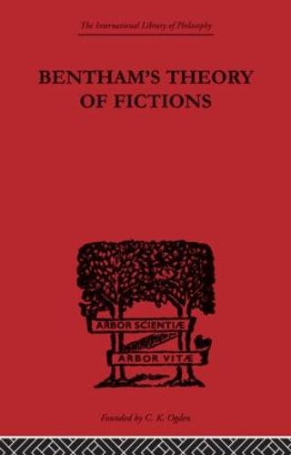 Bentham's Theory of Fictions - International Library of Philosophy (Hardback)