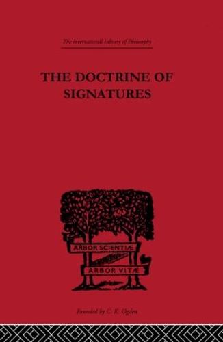 The Doctrine of Signatures: A Defence of Theory in Medicine (Hardback)
