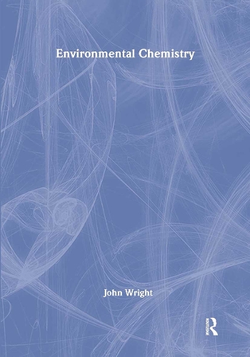 Environmental Chemistry - Routledge Introductions to Environment: Environmental Science (Hardback)