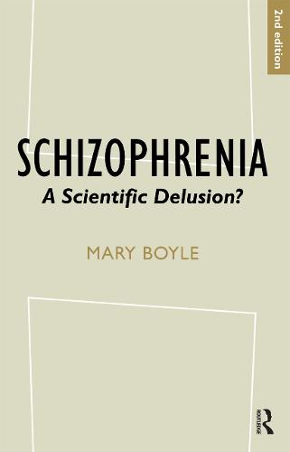 Schizophrenia: A Scientific Delusion? (Paperback)