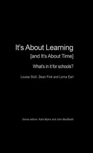 It's About Learning (and It's About Time): What's in it for Schools? - What's in it for schools? (Hardback)
