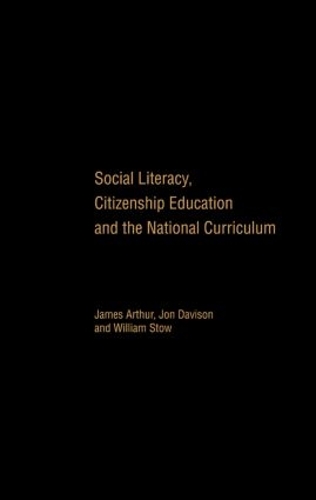 Social Literacy, Citizenship Education and the National Curriculum (Hardback)