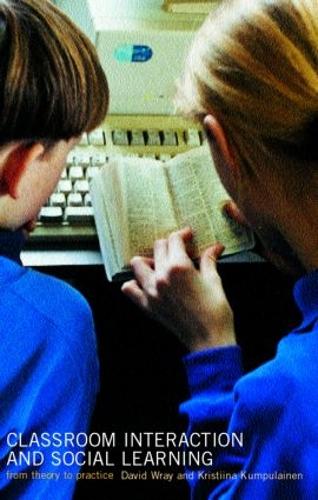 Classroom Interactions and Social Learning: From Theory to Practice (Paperback)