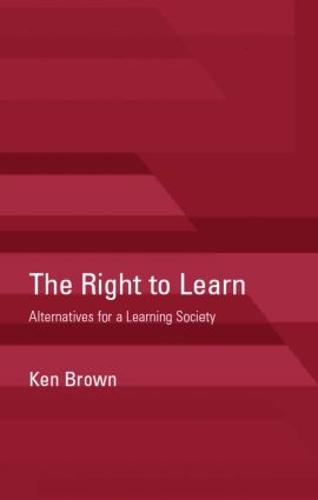 Cover The Right to Learn: Alternatives for a Learning Society