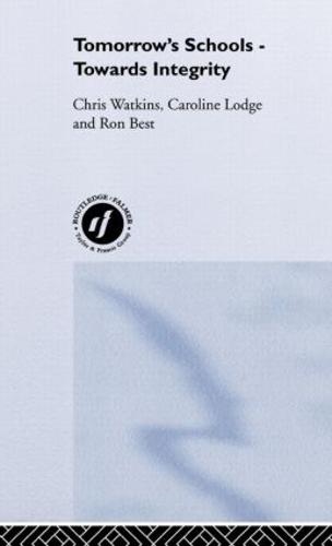 Tomorrow's Schools: Towards Integrity (Hardback)