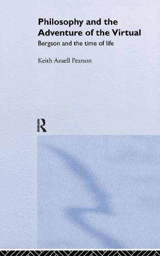 Philosophy and the Adventure of the Virtual (Hardback)