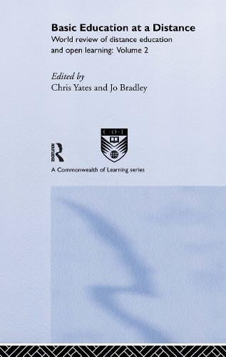 Basic Education at a Distance: World Review of Distance Education and Open Learning: Volume 2 (Hardback)