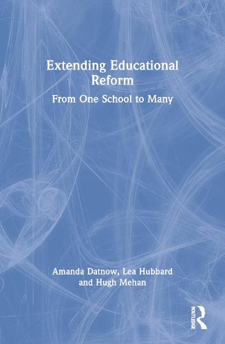 Cover Extending Educational Reform: From One School to Many