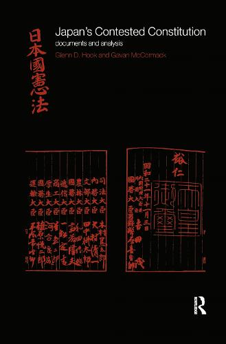 Japan's Contested Constitution: Documents and Analysis - The University of Sheffield/Routledge Japanese Studies Series (Hardback)