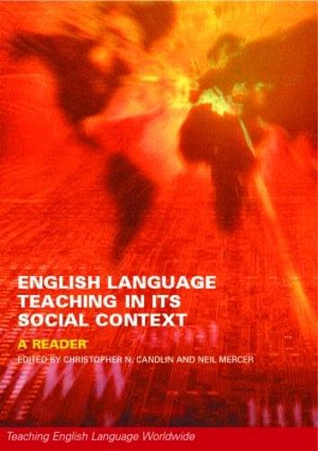 English Language Teaching in Its Social Context: A Reader - Teaching English Language Worldwide (Paperback)