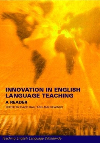 Innovation in English Language Teaching: A Reader - Teaching English Language Worldwide (Paperback)
