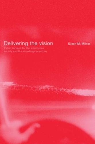 Cover Delivering the Vision: Public Services for the Information Society and the Knowledge Economy