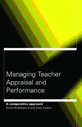 Managing Teacher Appraisal and Performance (Paperback)
