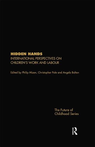 Hidden Hands: International Perspectives on Children's Work and Labour (Hardback)