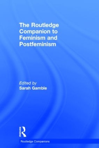 The Routledge Companion to Feminism and Postfeminism - Routledge Companions (Hardback)