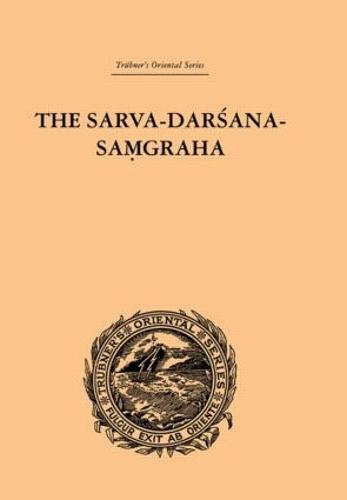 The Sarva-Darsana-Pamgraha: Or Review of the Different Systems of Hindu Philosophy (Hardback)