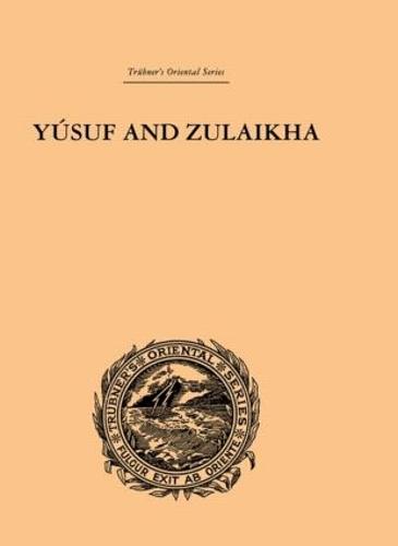Yusuf and Zulaikha: A Poem by Jami (Hardback)