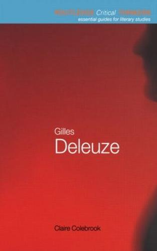 Gilles Deleuze - Routledge Critical Thinkers (Paperback)