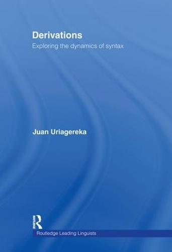 Cover Derivations: Exploring the Dynamics of Syntax - Routledge Leading Linguists