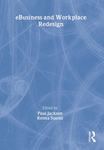 e-Business and Workplace Redesign (Paperback)