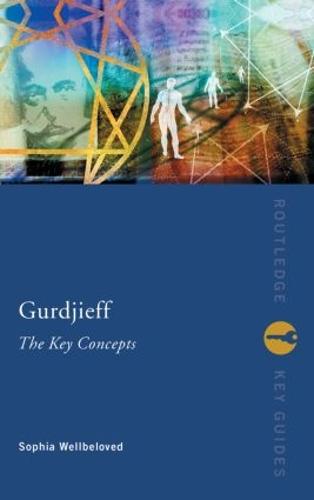 Gurdjieff: The Key Concepts - Routledge Key Guides (Hardback)