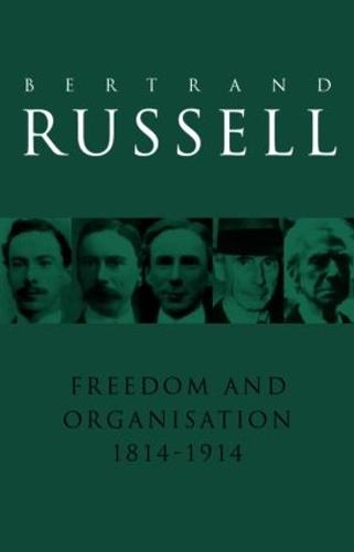 Freedom and Organisation, 1814-1914 (Paperback)