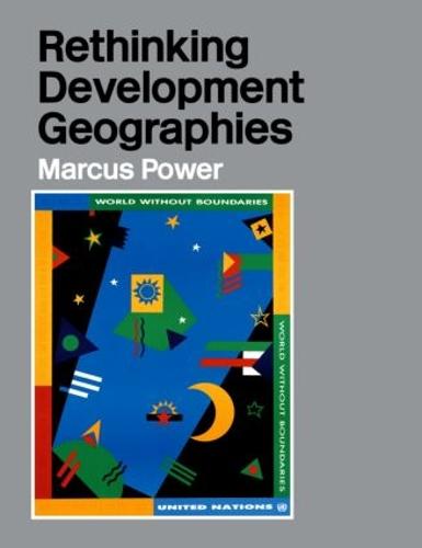 Rethinking Development Geographies (Paperback)