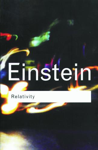 Relativity: The Special and the General Theory - Routledge Classics (Paperback)