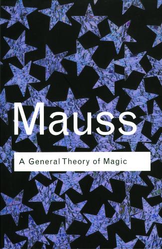 A General Theory of Magic - Marcel Mauss