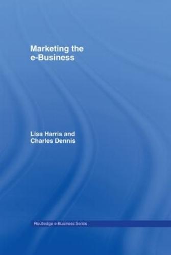 Marketing the e-Business - Routledge eBusiness (Hardback)