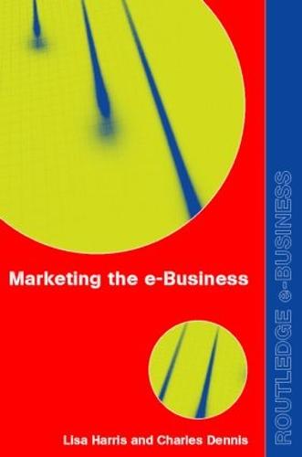 Marketing the e-Business - Routledge eBusiness (Paperback)