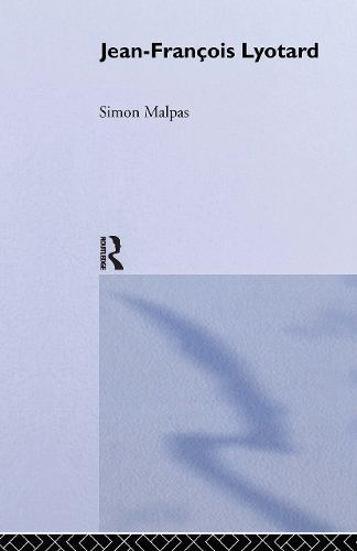 Jean-Francois Lyotard - Routledge Critical Thinkers (Hardback)
