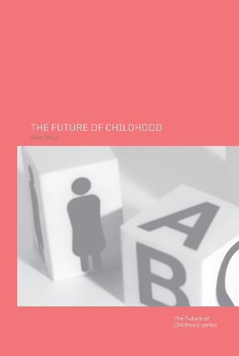 The Future of Childhood (Hardback)