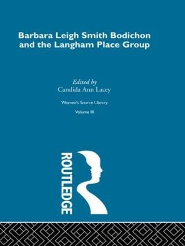 Barbara Leigh Smith Bodichon and the Langham Place Group - Women's Source Library (Hardback)