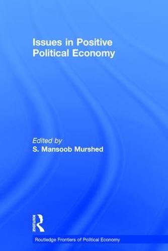 Issues in Positive Political Economy - Routledge Frontiers of Political Economy (Hardback)