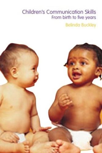 Children's Communication Skills: From Birth to Five Years (Paperback)