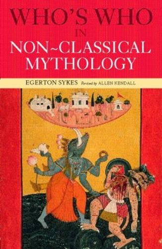 Who's Who in Non-Classical Mythology (Paperback)