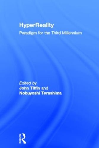 HyperReality: Paradigm for the Third Millenium (Hardback)