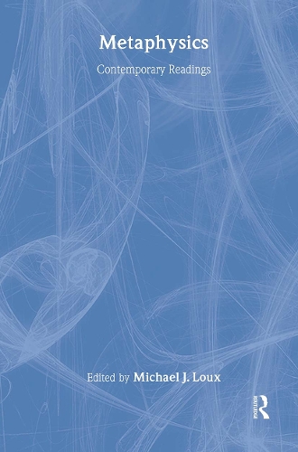 Metaphysics: Contemporary Readings - Routledge Contemporary Introductions to Philosophy (Hardback)