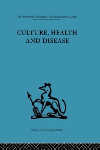 Culture, Health and Disease: Social and cultural influences on health programmes in developing countries (Hardback)
