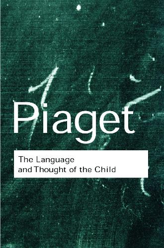 The Language and Thought of the Child by Jean Piaget Gabain