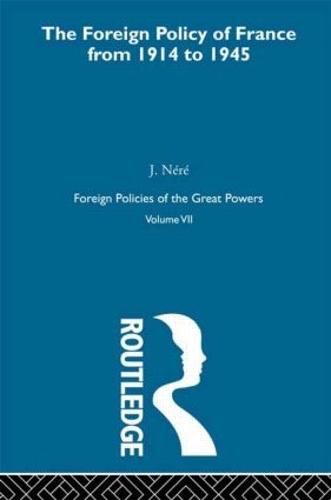 Foreign Pol France 1914-45 V7 (Hardback)