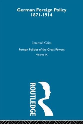 Germ Foreign Pol 1871-1914 V9 (Hardback)