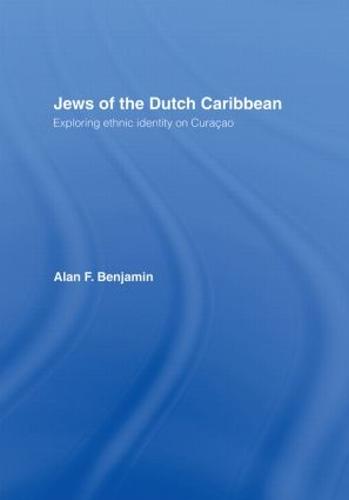 Cover Jews of the Dutch Caribbean: Exploring Ethnic Identity on Curacao