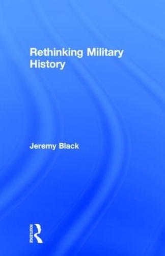 Rethinking Military History (Hardback)