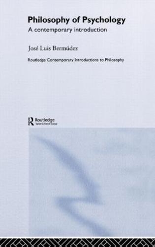 Philosophy of Psychology: A Contemporary Introduction - Routledge Contemporary Introductions to Philosophy (Hardback)