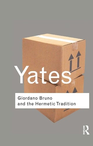 Giordano Bruno And The Hermetic Tradition
