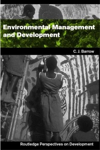 Environmental Management and Development - Routledge Perspectives on Development (Paperback)