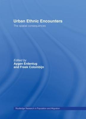 Urban Ethnic Encounters: The Spatial Consequences - Routledge Research in Population and Migration (Hardback)