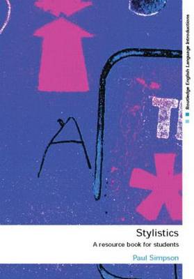 Stylistics: A Resource Book for Students - Routledge English Language Introductions (Paperback)